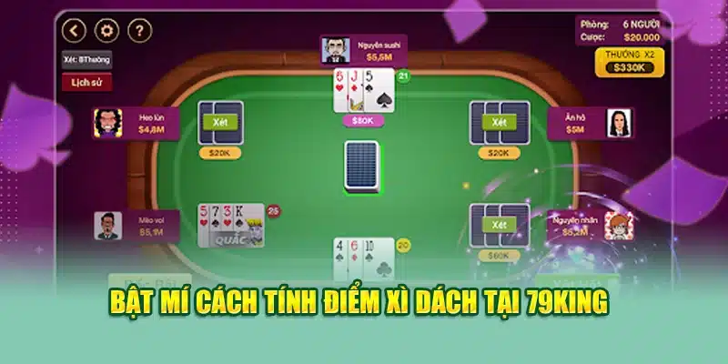 Bật mí cách tính điểm xì dách tại 79King