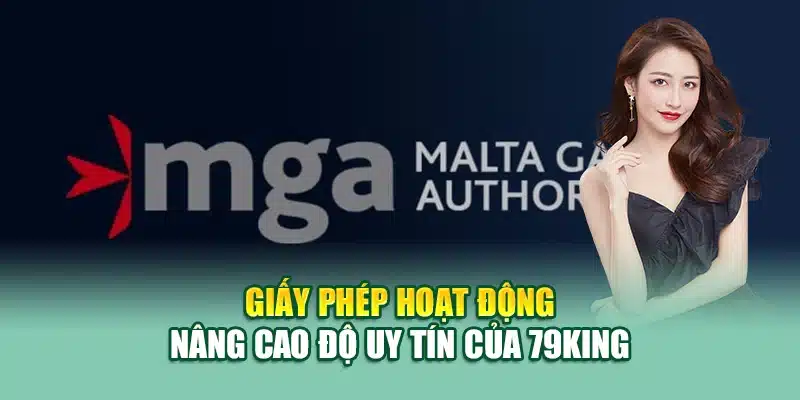 Giấy phép hoạt động 79KING nâng cao độ uy tín của nhà cái