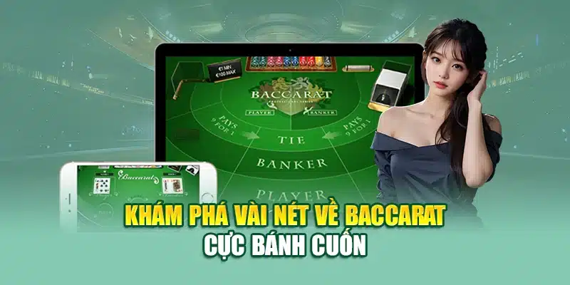 Khám phá vài nét về baccarat cực bánh cuốn
