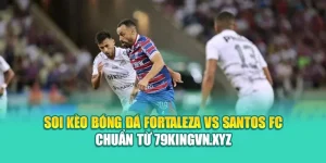 Soi Kèo Bóng Đá Fortaleza Vs Santos FC Chuẩn Từ aluminum.us.com