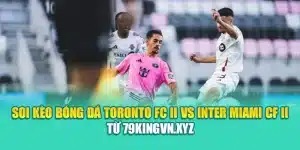 Soi Kèo Bóng Đá Toronto FC II Vs Inter Miami CF II Từ aluminum.us.com